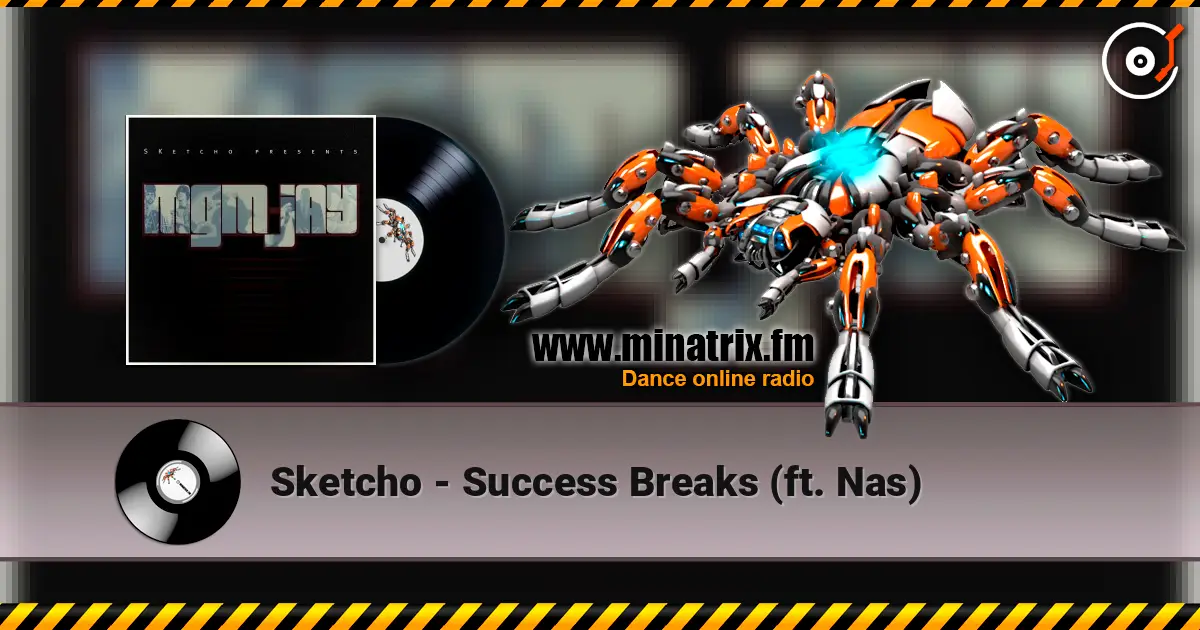 Sketcho - Success Breaks (ft. Nas) online in hoher Qualität hören | Minatrix.FM