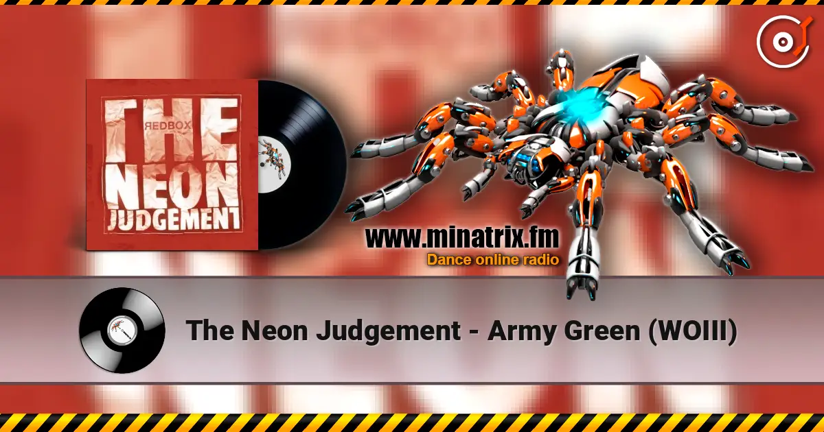 The Neon Judgement - Army Green (WOIII) online in hoher Qualität hören | Minatrix.FM