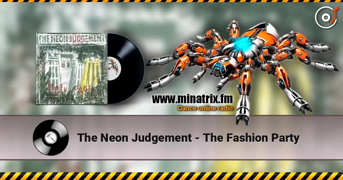 The Neon Judgement - The Fashion Party online in hoher Qualität hören | Minatrix.FM