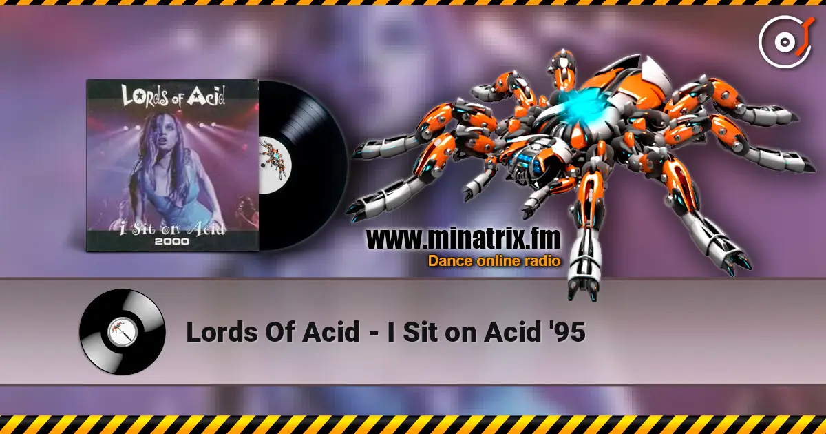 Lords Of Acid - I Sit on Acid '95 online in hoher Qualität hören | Minatrix.FM