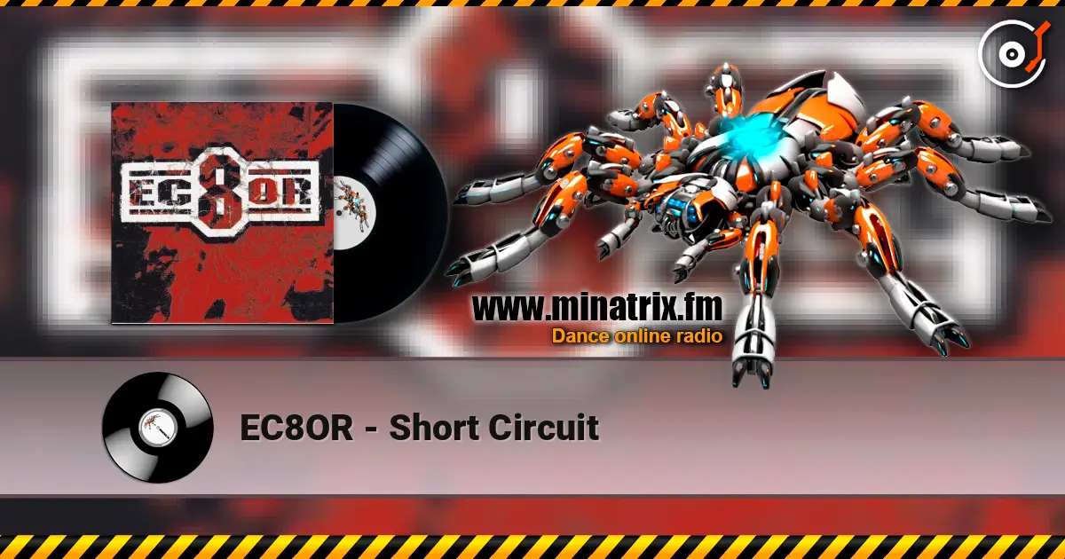 EC8OR - Short Circuit online in hoher Qualität hören | Minatrix.FM