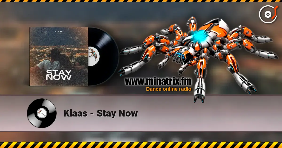 Klaas - Stay Now online in hoher Qualität hören | Minatrix.FM