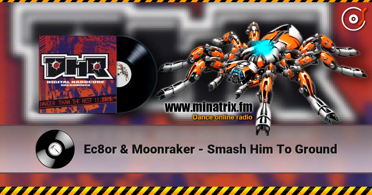 Ec8or & Moonraker - Smash Him To Ground online in hoher Qualität hören | Minatrix.FM