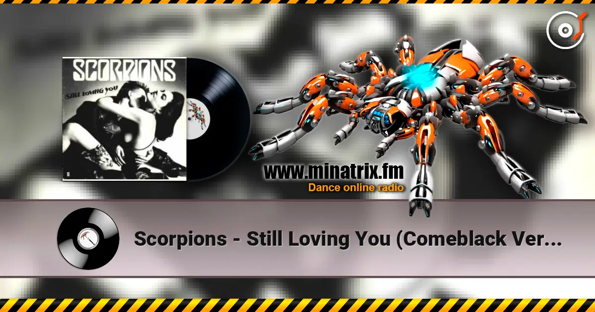 Scorpions - Still Loving You (Comeblack Version) online in hoher Qualität hören | Minatrix.FM