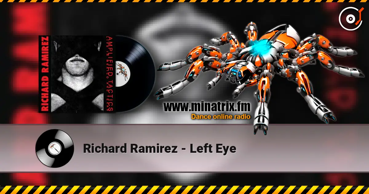 Richard Ramirez - Left Eye online in hoher Qualität hören | Minatrix.FM