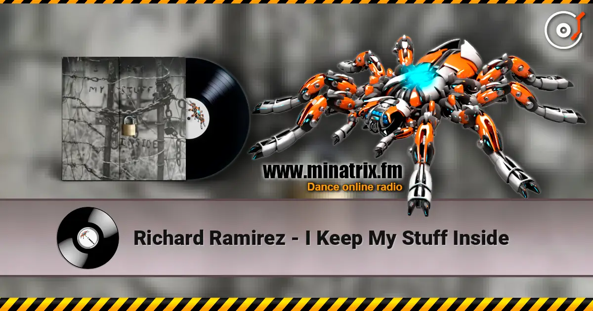 Richard Ramirez - I Keep My Stuff Inside online in hoher Qualität hören | Minatrix.FM