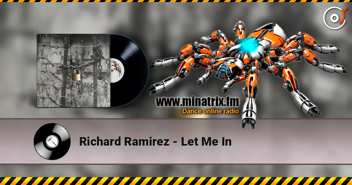 Richard Ramirez - Let Me In online in hoher Qualität hören | Minatrix.FM