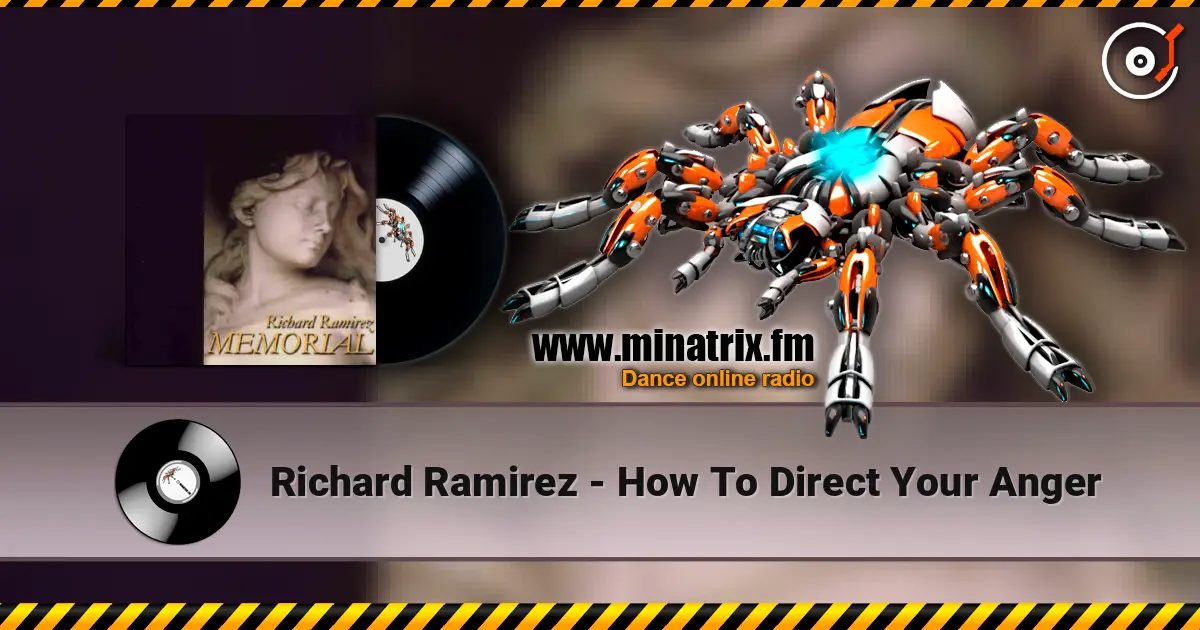 Richard Ramirez - How To Direct Your Anger online in hoher Qualität hören | Minatrix.FM