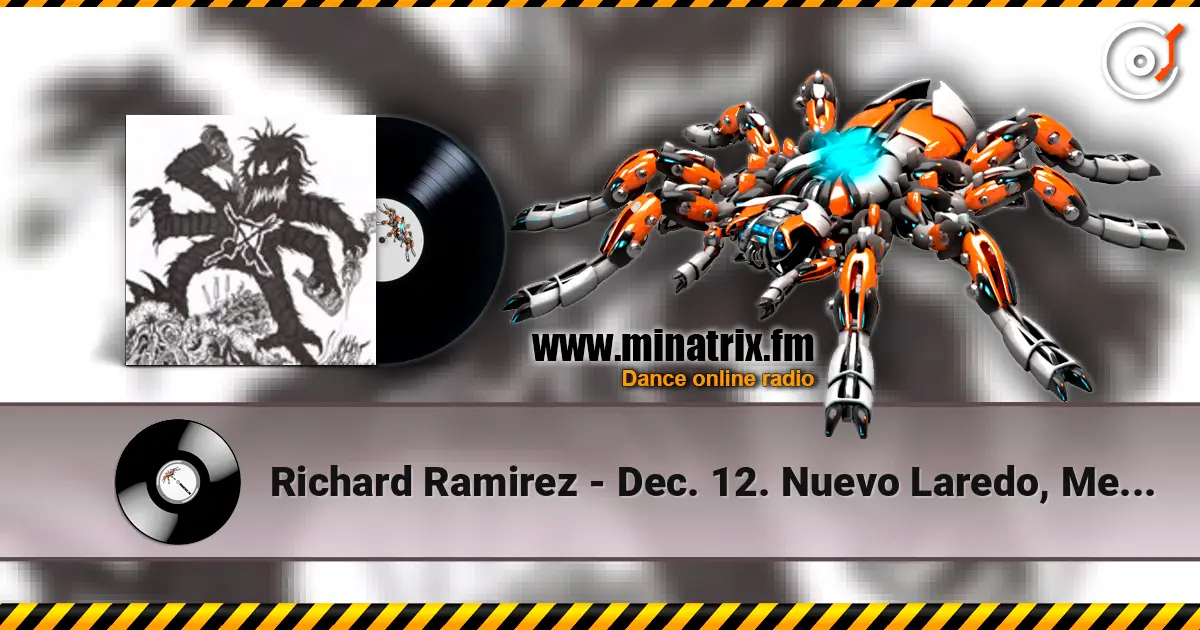 Richard Ramirez - Dec. 12. Nuevo Laredo, Mexico At Atrapadas Bar online in hoher Qualität hören | Minatrix.FM