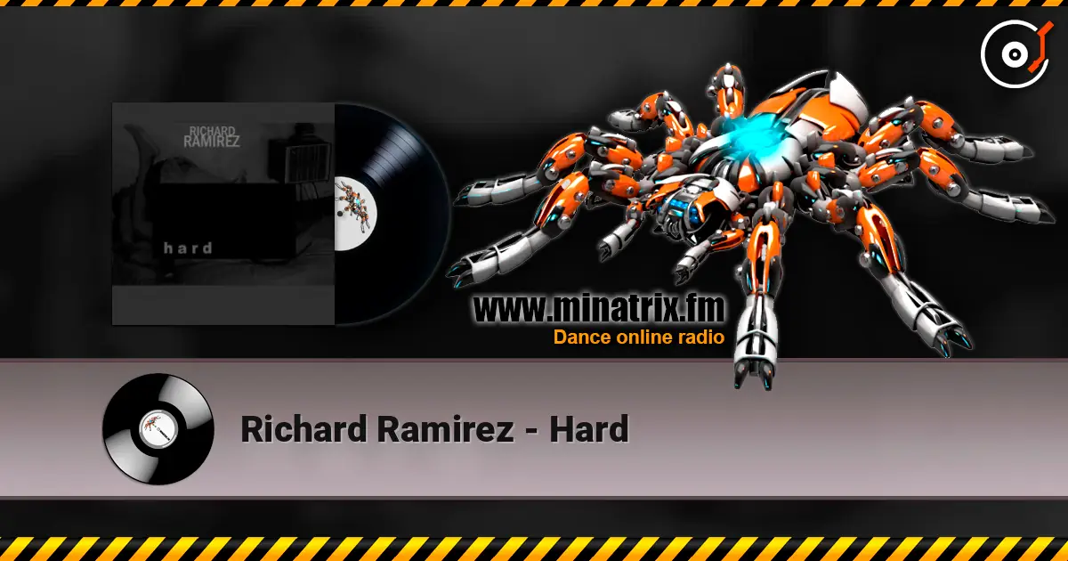 Richard Ramirez - Hard online in hoher Qualität hören | Minatrix.FM