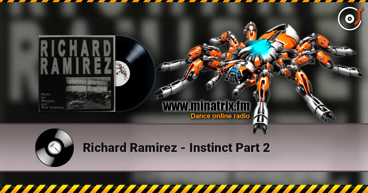 Richard Ramirez - Instinct Part 2 online in hoher Qualität hören | Minatrix.FM