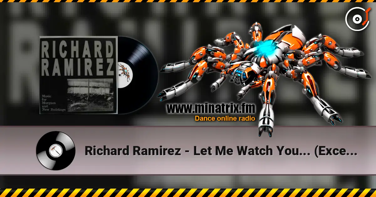 Richard Ramirez - Let Me Watch You... (Excerpt) online in hoher Qualität hören | Minatrix.FM