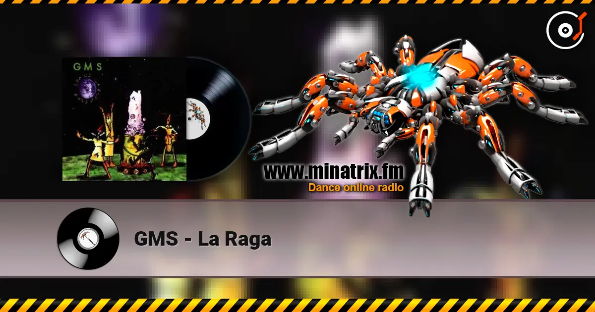 GMS - La Raga online in hoher Qualität hören | Minatrix.FM