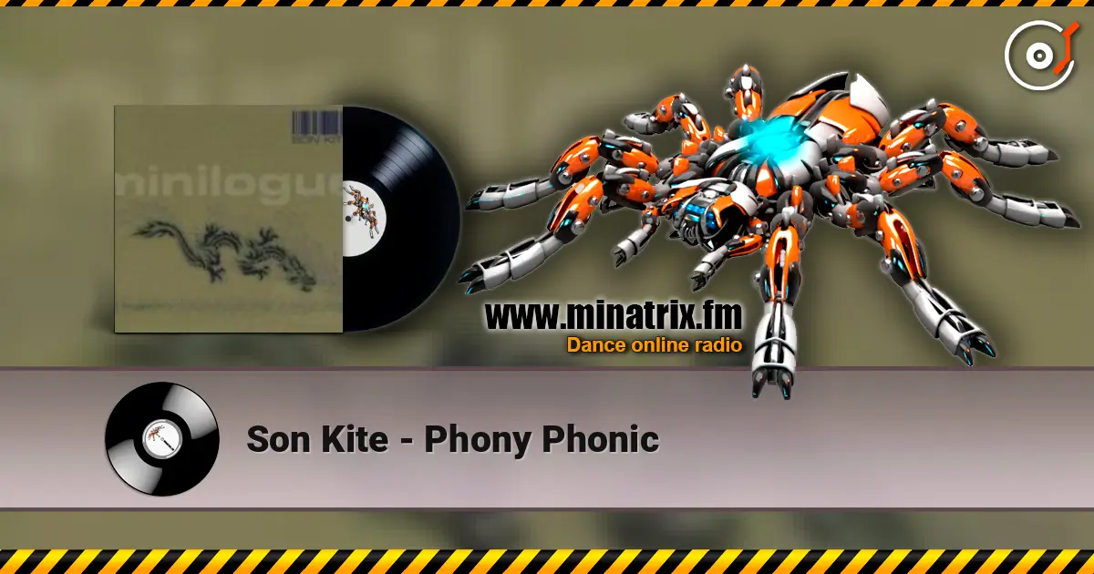 Son Kite - Phony Phonic online in hoher Qualität hören | Minatrix.FM