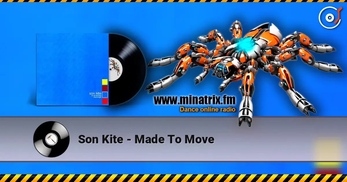 Son Kite - Made To Move online in hoher Qualität hören | Minatrix.FM