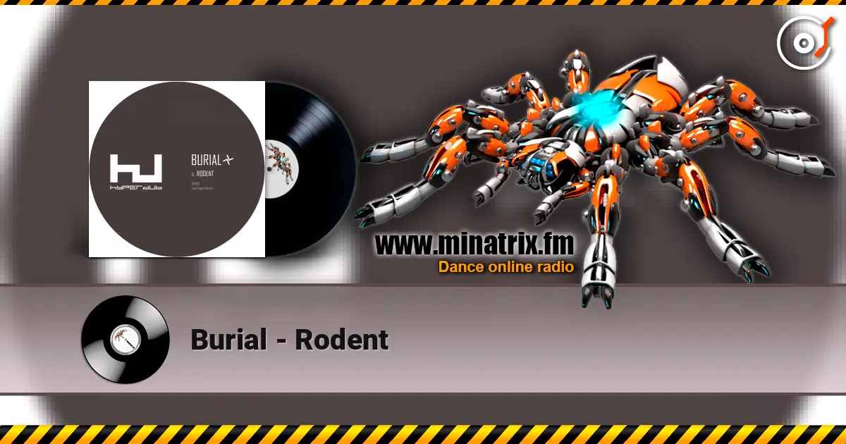 Burial - Rodent online in hoher Qualität hören | Minatrix.FM