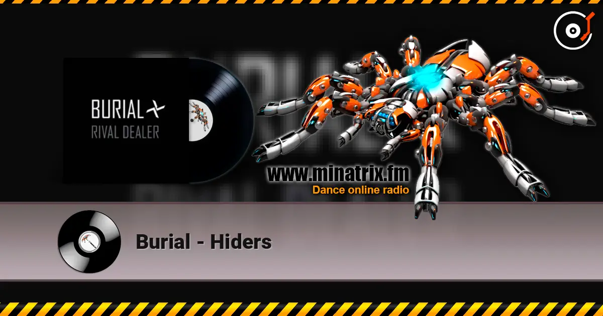 Burial - Hiders online in hoher Qualität hören | Minatrix.FM