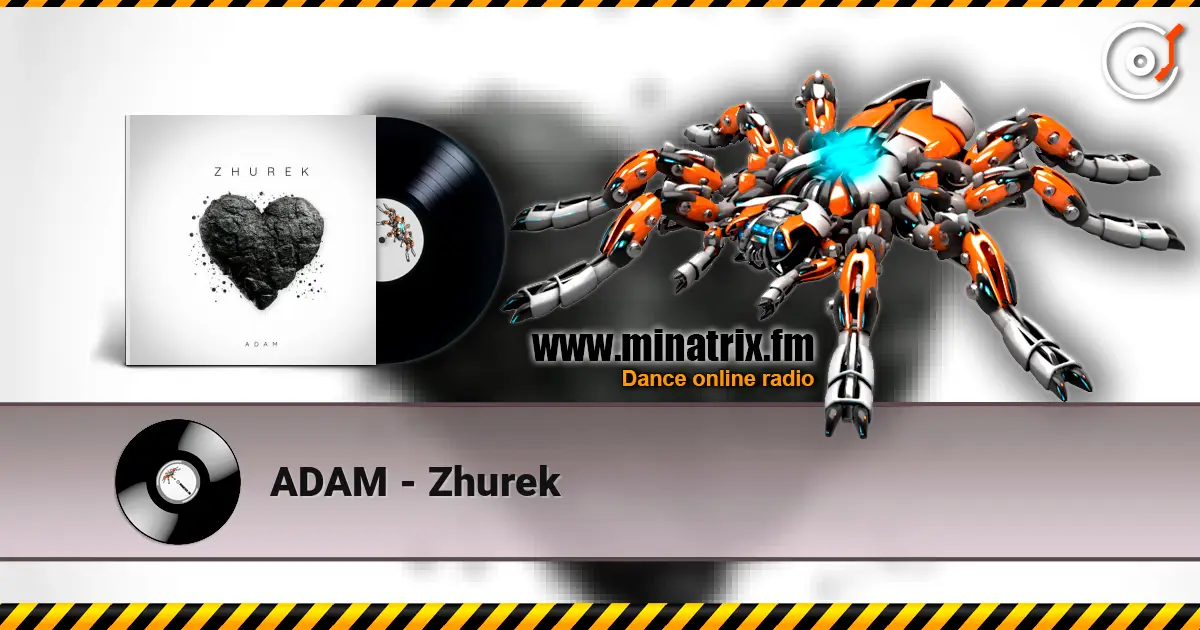 ADAM - Zhurek online in hoher Qualität hören | Minatrix.FM