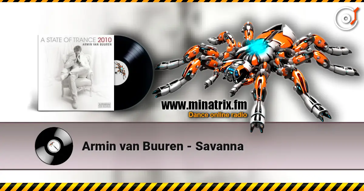 Armin van Buuren - Savanna online in hoher Qualität hören | Minatrix.FM