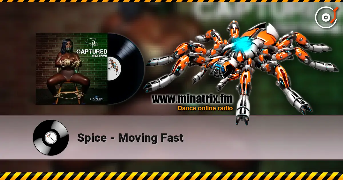 Spice - Moving Fast online in hoher Qualität hören | Minatrix.FM