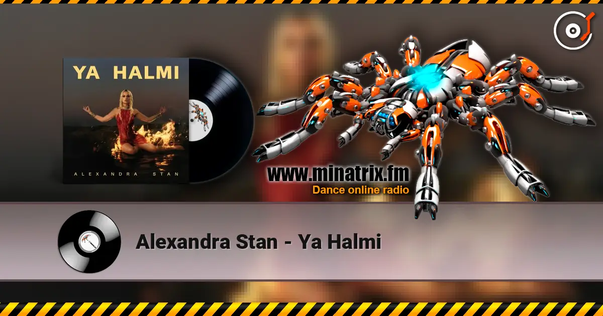 Alexandra Stan - Ya Halmi online in hoher Qualität hören | Minatrix.FM