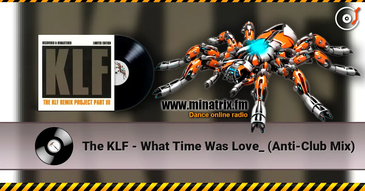 The KLF - What Time Was Love_ (Anti-Club Mix) online in hoher Qualität hören | Minatrix.FM
