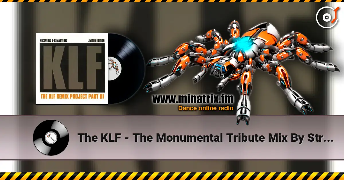 The KLF - The Monumental Tribute Mix By Strawb online in hoher Qualität hören | Minatrix.FM