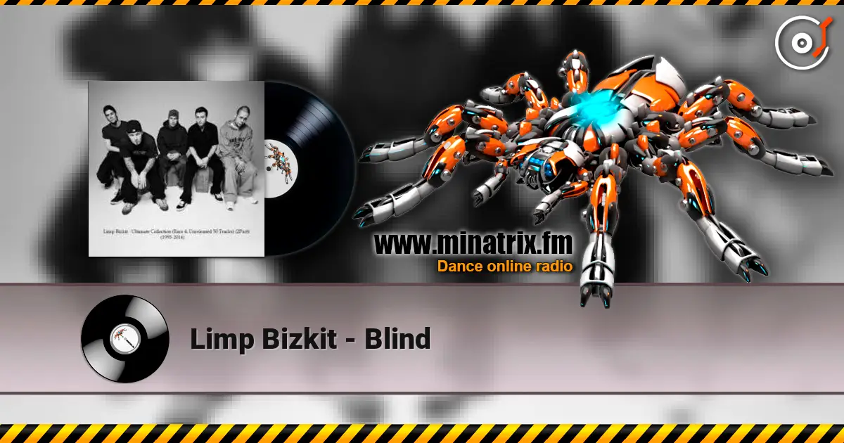 Limp Bizkit - Blind online in hoher Qualität hören | Minatrix.FM