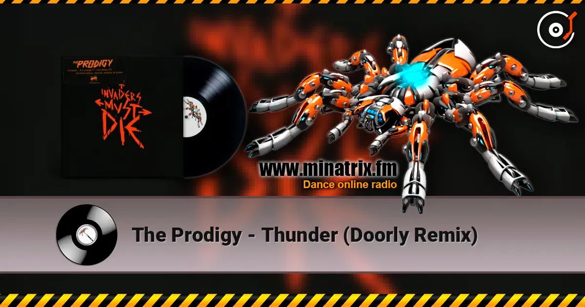 The Prodigy - Thunder (Doorly Remix) online in hoher Qualität hören | Minatrix.FM