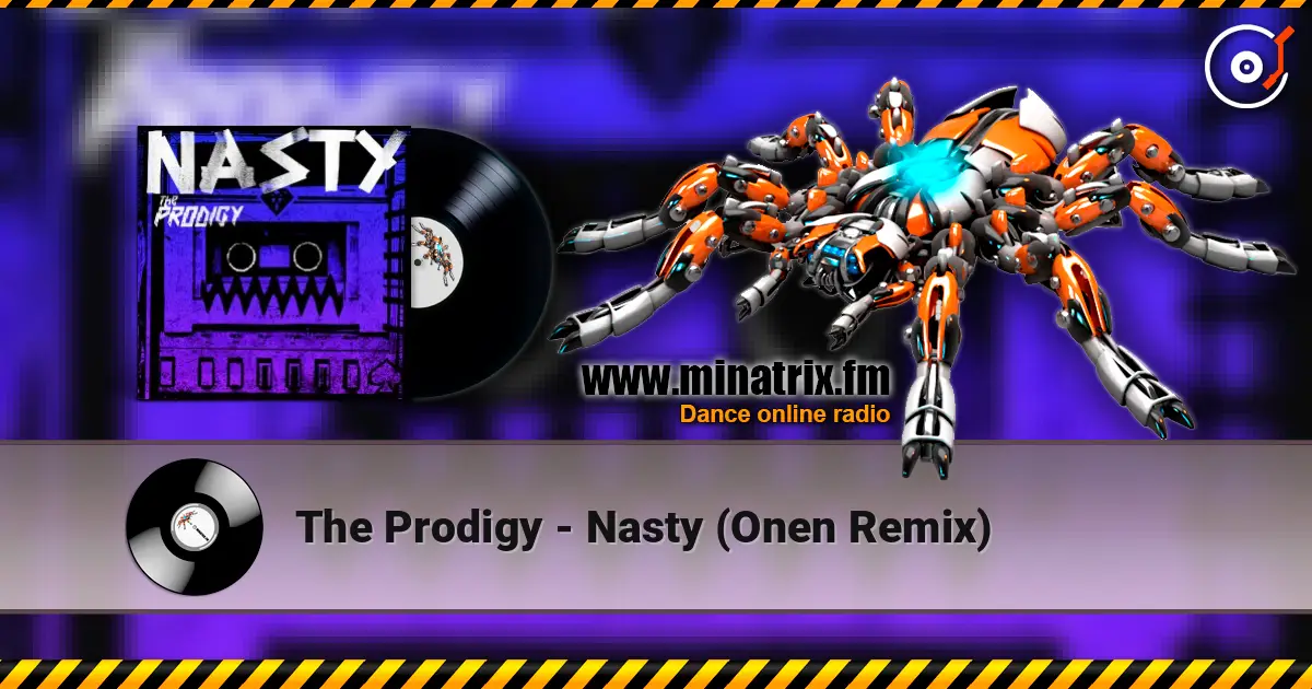 The Prodigy - Nasty (Onen Remix) online in hoher Qualität hören | Minatrix.FM