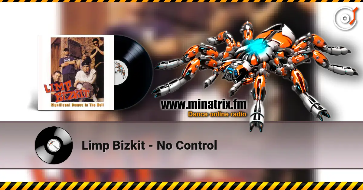 Limp Bizkit - No Control online in hoher Qualität hören | Minatrix.FM