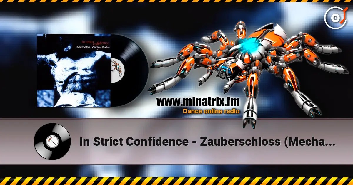 In Strict Confidence - Zauberschloss (Mechanical Fairytale Remix By Siechtum) online in hoher Qualität hören | Minatrix.FM