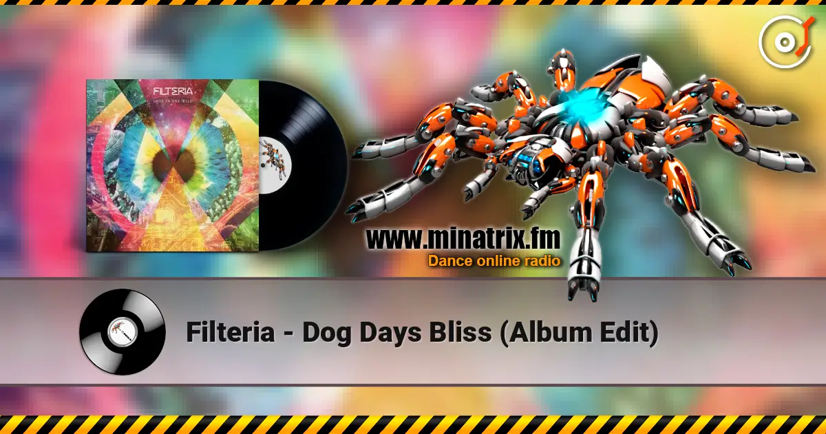 Filteria - Dog Days Bliss (Album Edit) online in hoher Qualität hören | Minatrix.FM