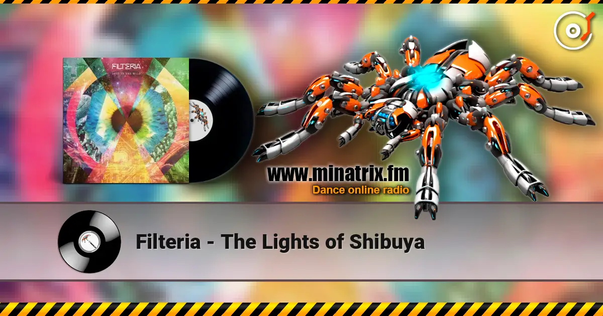Filteria - The Lights of Shibuya online in hoher Qualität hören | Minatrix.FM