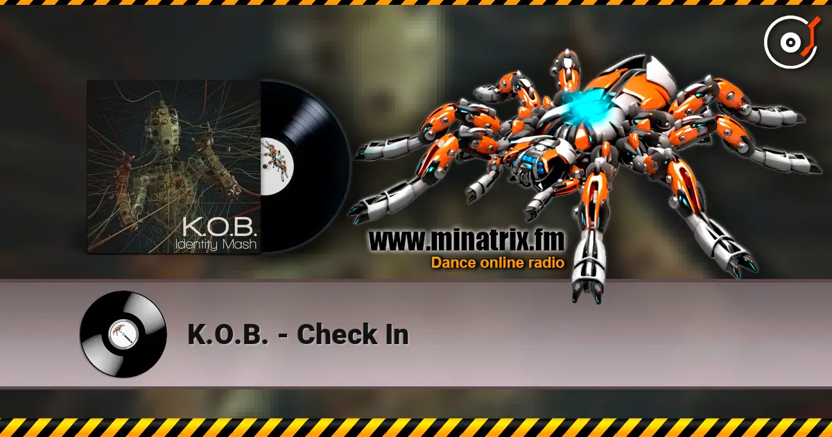 K.O.B. - Check In online in hoher Qualität hören | Minatrix.FM