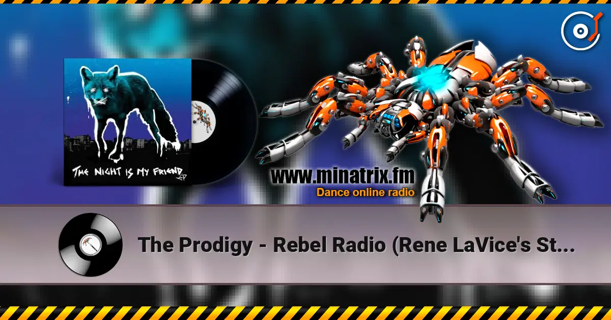 The Prodigy - Rebel Radio (Rene LaVice's Start a Fucking Riot Remix) online in hoher Qualität hören | Minatrix.FM