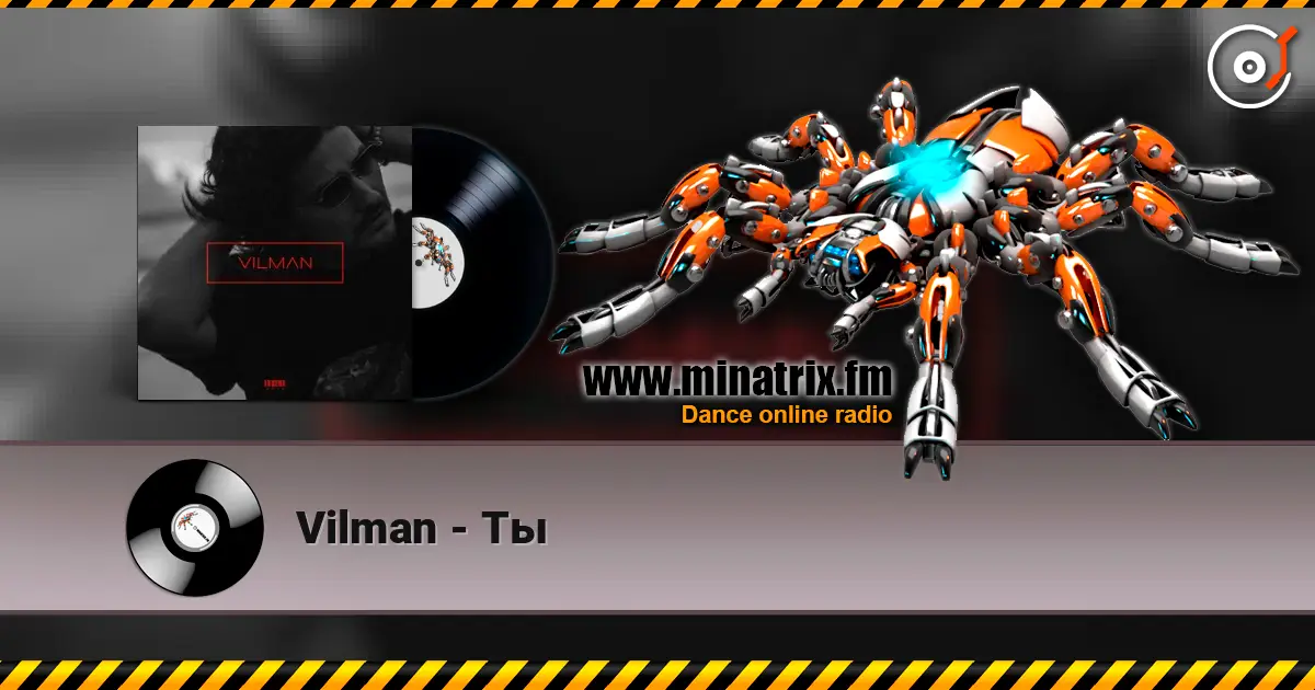 Vilman - Ты online in hoher Qualität hören | Minatrix.FM