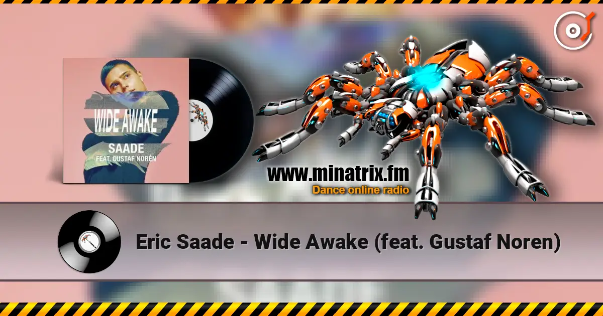 Eric Saade - Wide Awake (feat. Gustaf Noren) online in hoher Qualität hören | Minatrix.FM