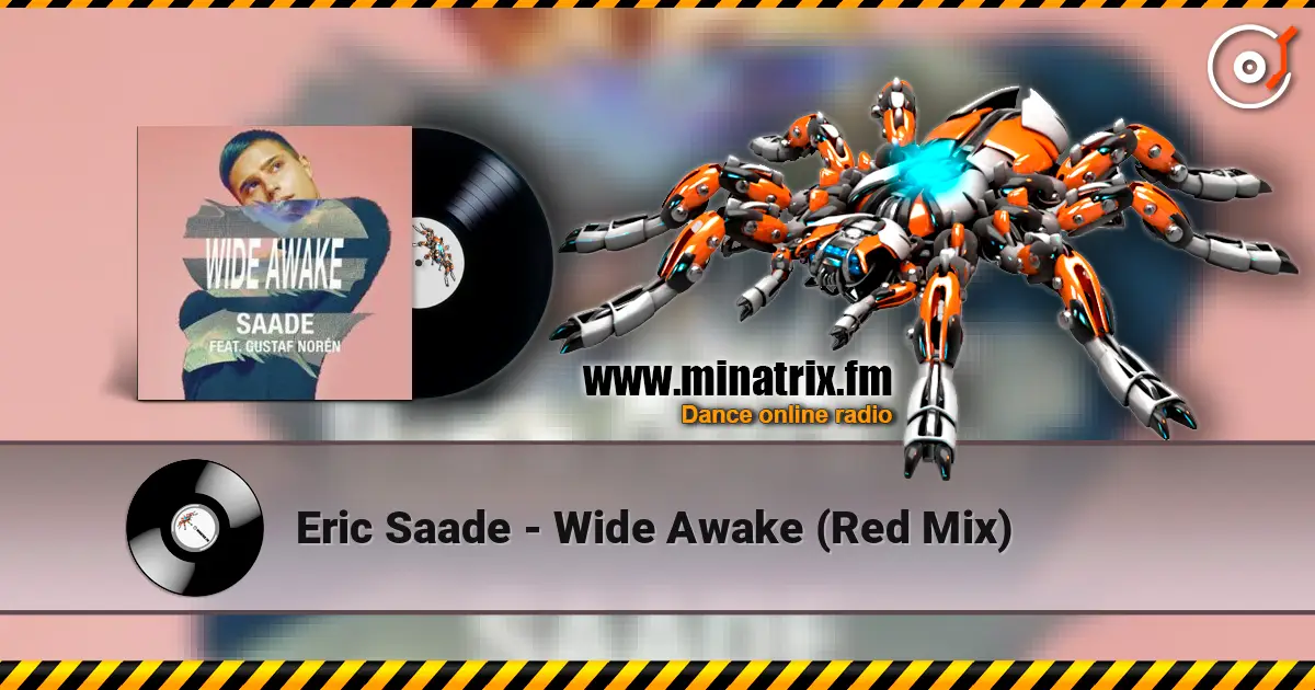 Eric Saade - Wide Awake (Red Mix) online in hoher Qualität hören | Minatrix.FM