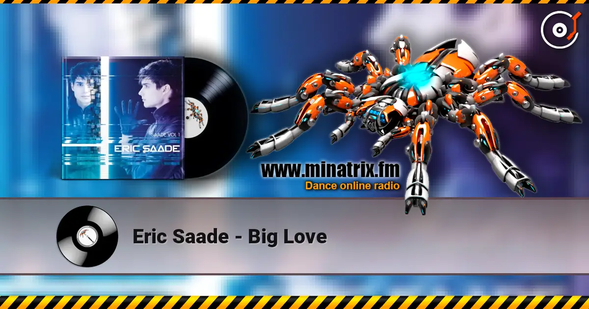 Eric Saade - Big Love online in hoher Qualität hören | Minatrix.FM