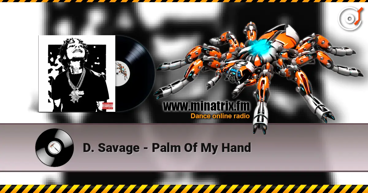 D. Savage - Palm Of My Hand online in hoher Qualität hören | Minatrix.FM