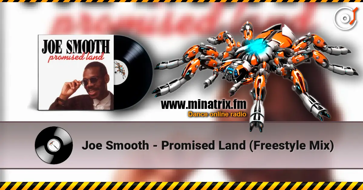 Joe Smooth - Promised Land (Freestyle Mix) online in hoher Qualität hören | Minatrix.FM