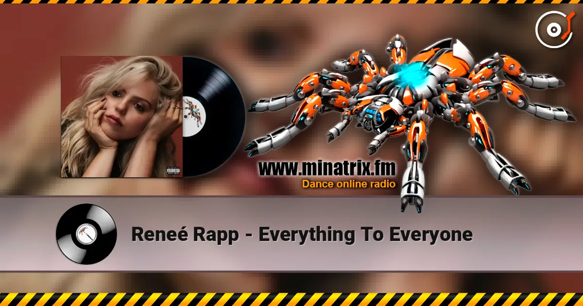 Reneé Rapp - Everything To Everyone online in hoher Qualität hören | Minatrix.FM