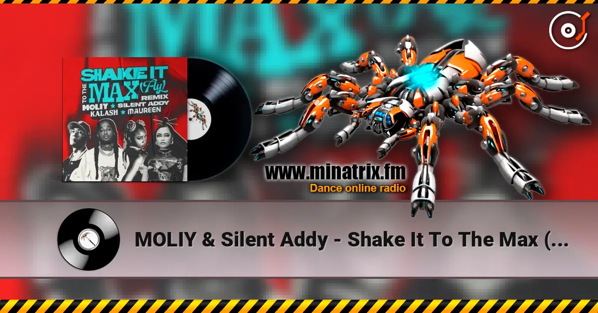 MOLIY & Silent Addy - Shake It To The Max (FLY) [Kalash & Maureen Remix] online in hoher Qualität hören | Minatrix.FM