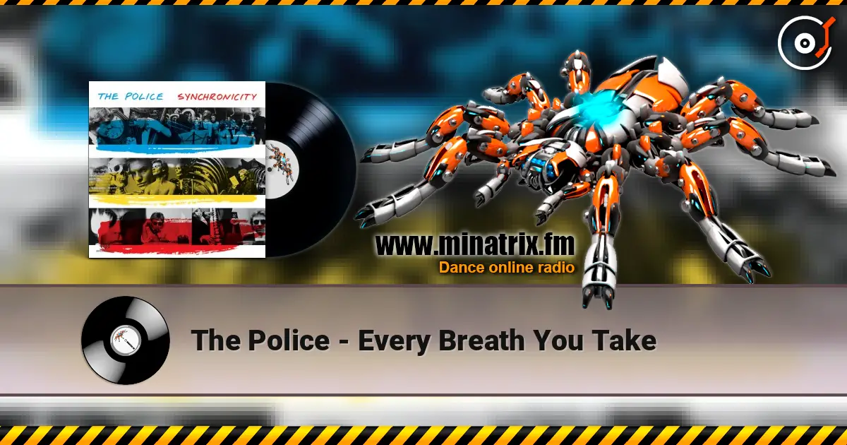 The Police - Every Breath You Take online in hoher Qualität hören | Minatrix.FM