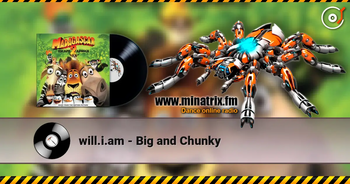 will.i.am - Big and Chunky online in hoher Qualität hören | Minatrix.FM