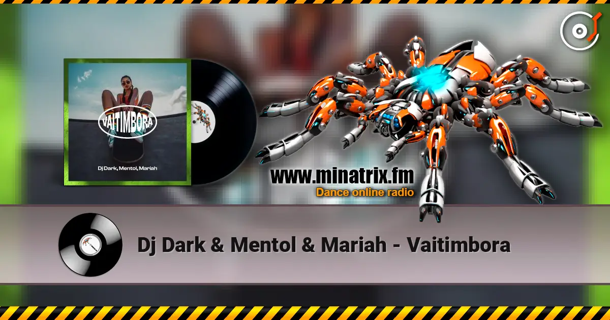 Dj Dark & Mentol & Mariah - Vaitimbora online in hoher Qualität hören | Minatrix.FM