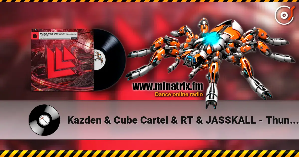Kazden & Cube Cartel & RT & JASSKALL - Thunder online in hoher Qualität hören | Minatrix.FM