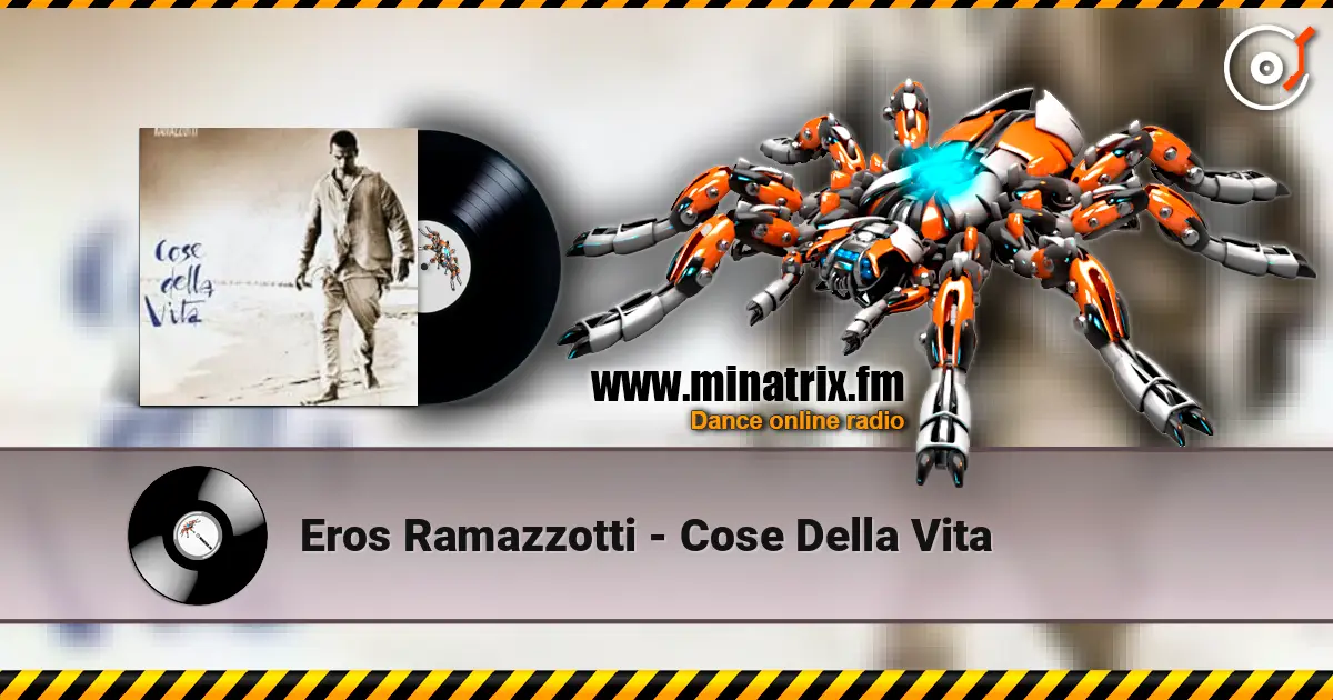 Eros Ramazzotti - Cose Della Vita online in hoher Qualität hören | Minatrix.FM
