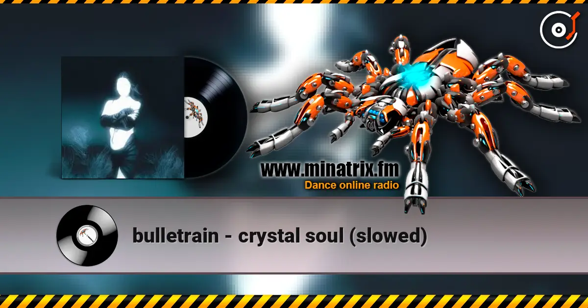bulletrain - crystal soul (slowed) online in hoher Qualität hören | Minatrix.FM